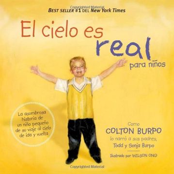 portada El Cielo es Real - Edición Ilustrada Para Niños: La Asombrosa Historia de un Niño Pequeño de su Viaje al Cielo de ida y Vuelta