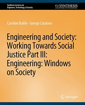 portada Engineering and Society: Working Towards Social Justice, Part III: Windows on Society (en Inglés)