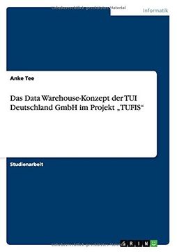 portada Das Data Warehouse-Konzept  der TUI Deutschland GmbH im Projekt „TUFIS" (German Edition)
