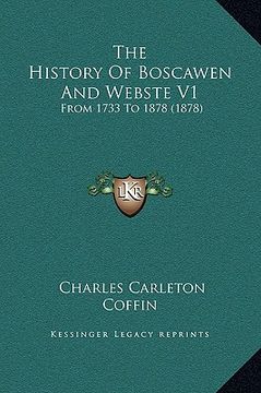 portada the history of boscawen and webste v1: from 1733 to 1878 (1878) (en Inglés)