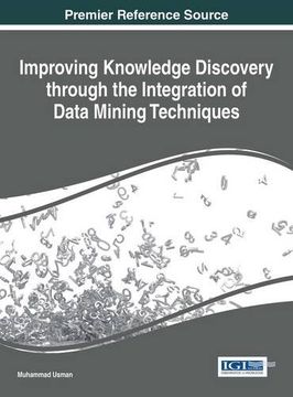 portada Improving Knowledge Discovery through the Integration of Data Mining Techniques