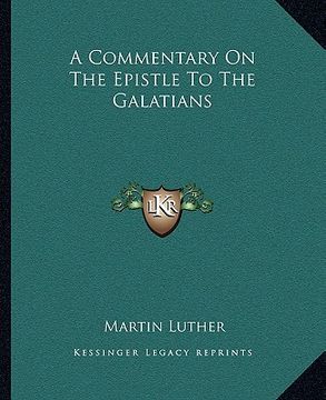 portada a commentary on the epistle to the galatians (en Inglés)