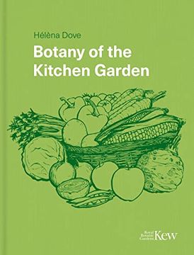 portada Botany of the Kitchen Garden: The Science and Horticulture of Our Favourite Crops