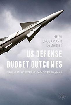 portada US Defense Budget Outcomes: Volatility and Predictability in Army Weapons Funding