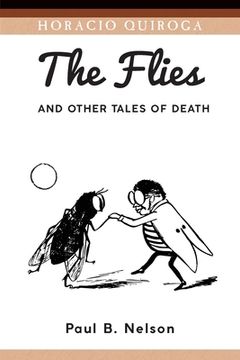 portada The Flies and Other Tales of Death (en Inglés)