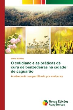 portada O cotidiano e as práticas de cura de benzedeiras na cidade de Jaguarão (en Portugués)