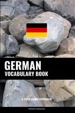 portada German Vocabulary Book: A Topic Based Approach (en Inglés)