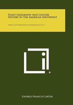 portada plant geography and culture history in the american southwest: viking fund publications in anthropology, no. 5 (en Inglés)