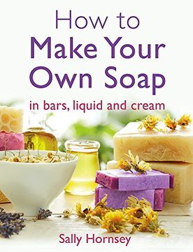 portada How to Make Your Own Soap (en Inglés)