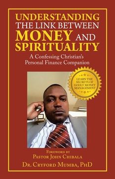 portada Understanding the Link Between Money and Spirituality: A Confessing Christian's Personal Finance Companion (en Inglés)