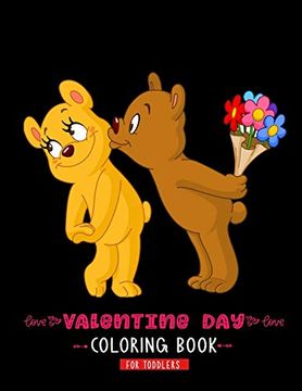 portada Valentine day Coloring Book for Toddlers: A Cute & Adorable Valentine's day Coloring Book Featuring Cupid ,Hearts, Cherubs, Cute Animals, and More (en Inglés)