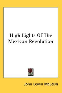 portada high lights of the mexican revolution (en Inglés)