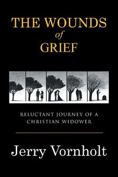 portada The Wounds of Grief: Reluctant Journey of a Christian Widower (en Inglés)