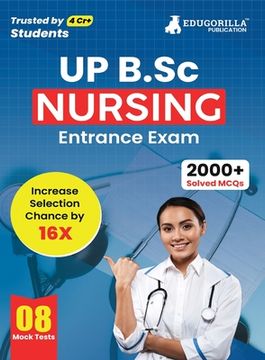 portada UP B.Sc Nursing Entrance Exam 2023 - 8 Full Length Mock Tests (1600 Solved Questions) with Free Access to Online Tests (en Inglés)