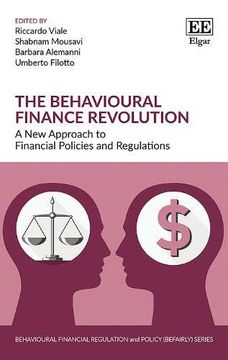 portada The Behavioural Finance Revolution: A new Approach to Financial Policies and Regulations (Behavioural Financial Regulation and Policy (Befairly) Series) (en Inglés)