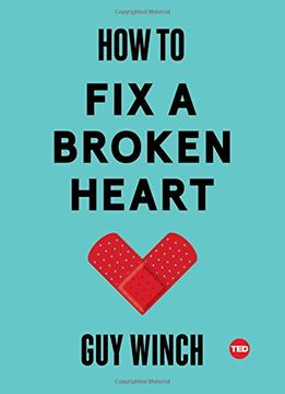 portada How to Fix a Broken Heart (Ted Books) (en Inglés)