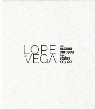 portada Lope de Vega en la Escena Europea de los Siglos xx y xxi