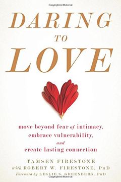 portada Daring to Love: Move Beyond Fear of Intimacy, Embrace Vulnerability, and Create Lasting Connection 