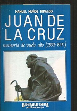 portada Juan de la Cruz, memoria de vuelo alto (1591-1991) (Biografías Espasa : perfiles de siempre)