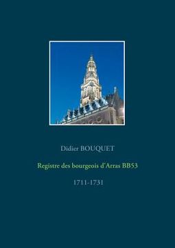 portada Registre des bourgeois d'Arras BB53 - 1711-1731 (in French)