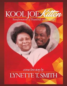 portada Kool Joe & Kitten: A True Love Story -Transformation of Diamonds in the Rough (en Inglés)