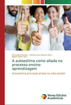 portada A Autoestima Como Aliada no Processo Ensino-Aprendizagem: Autoestima Principal Aliada na Vida Escolar (in Portuguese)