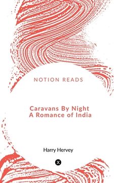 portada Caravans By Night A Romance of India (en Inglés)
