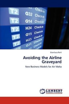 portada avoiding the airline graveyard (en Inglés)