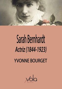 portada SARAH BERNHARDT ACTRIZ 1844 1923 (in Spanish)