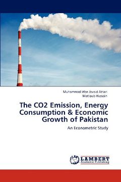 portada the co2 emission, energy consumption & economic growth of pakistan (en Inglés)
