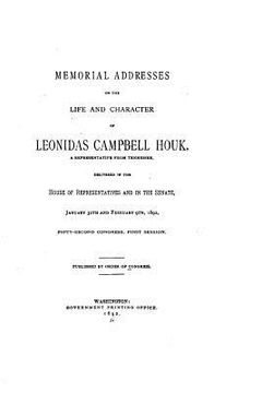 portada Memorial Addresses on the Life and Character of Leonidas Campbell Houk, a Representative From Tennessee (en Inglés)