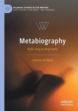 portada Metabiography: Reflecting on Biography