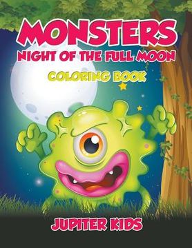 portada Monsters Night of the Full Moon Coloring Book (en Inglés)