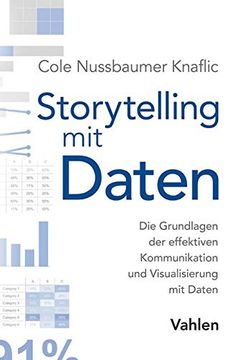 portada Storytelling mit Daten: Die Grundlagen der Effektiven Kommunikation und Visualisierung mit Daten (in German)