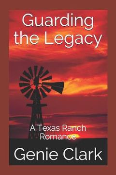 portada Guarding the Legacy: A Texas Ranch Romance (en Inglés)