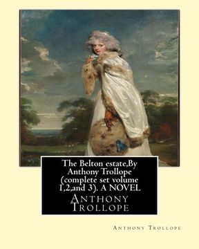 portada 1-2-3: The Belton estate,By Anthony Trollope complete set volume 1,2,and 3. A NOVEL