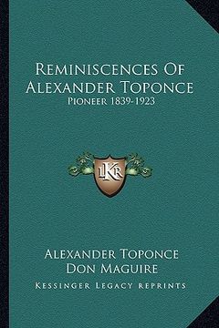 portada reminiscences of alexander toponce: pioneer 1839-1923