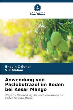 portada Anwendung von Paclobutrazol im Boden bei Kesar Mango (in German)