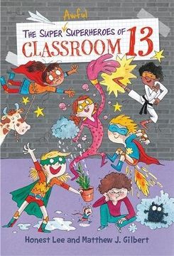 portada The Super Awful Superheroes of Classroom 13 (in English)