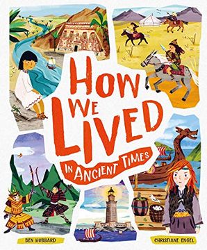 portada How we Lived in Ancient Times: Meet Everyday Children Throughout History (en Inglés)