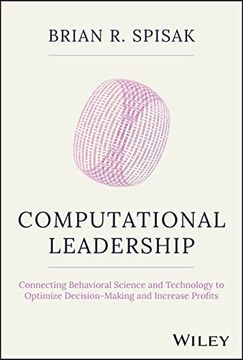 portada Computational Leadership: Connecting Behavioral Science and Technology to Optimize Decision-Making and Increase Profits (en Inglés)