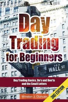 portada Day Trading: Day Trading for Beginners - Options Trading and Stock Trading Explained: Day Trading Basics and Day Trading Strategies (en Inglés)