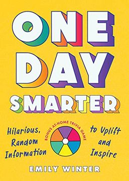portada One day Smarter: Hilarious, Random Information to Uplift and Inspire (en Inglés)