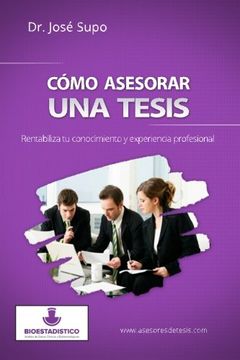 portada Cómo Asesorar una Tesis: Rentabiliza tu Conocimiento y Experiencia Profesional (in Spanish)