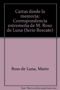 portada Cartas Desde la Memoria: Correspondencia Extremaña de Mario Roso de Luna (Serie Rescate) (in Spanish)