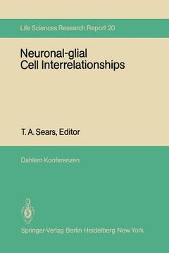 portada neuronal-glial cell interrelationships: report of the dahlem workshop on neuronal-glial cell interrelationships: ontogeny, maintenance, injury, repair (en Inglés)