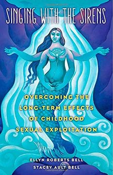 portada Singing with the Sirens: Overcoming the Long-Term Effects of Childhood Sexual Exploitation