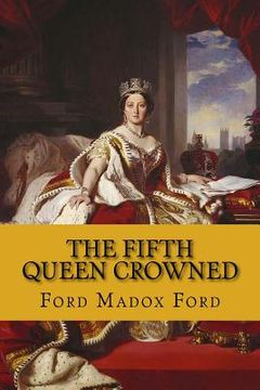 portada The fifth queen crowned (the fifth queen trilogy #3) (en Inglés)
