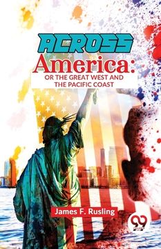 portada Across America: Or The Great West and The Pacific Coast (in English)