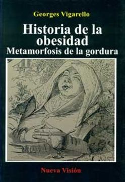 portada Historia De La Obesidad. Metamorfosis De La Gordura